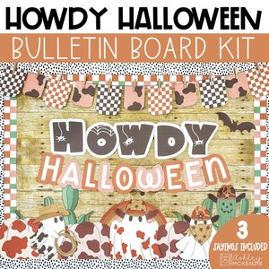 May include: A bulletin board kit with a cowboy Halloween theme. The kit includes a banner with checkered and cow print patterns, a large "Howdy Halloween" title, and ghost cutouts with cow print patterns. The kit also includes three sayings.