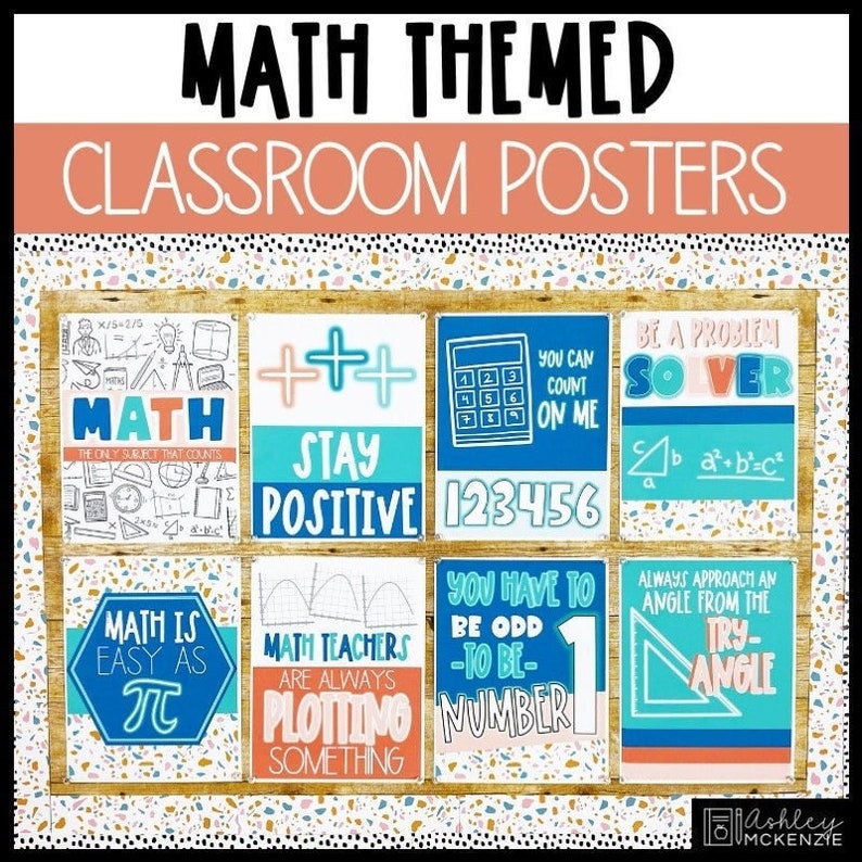 May include: Eight colorful classroom posters with a math theme. The posters have blue, orange, and white backgrounds with black text. The posters include phrases like "Math is easy as pi", "Stay positive", and "You have to be odd to be number one".