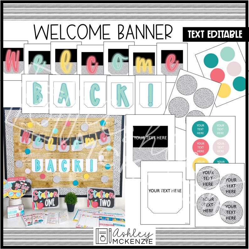 May include: Welcome back banner printable with black, white, pink, yellow, teal, and gray colors. The banner includes the words "Welcome Back" with editable text boxes. The printable also includes circles with glitter patterns and editable text boxes.