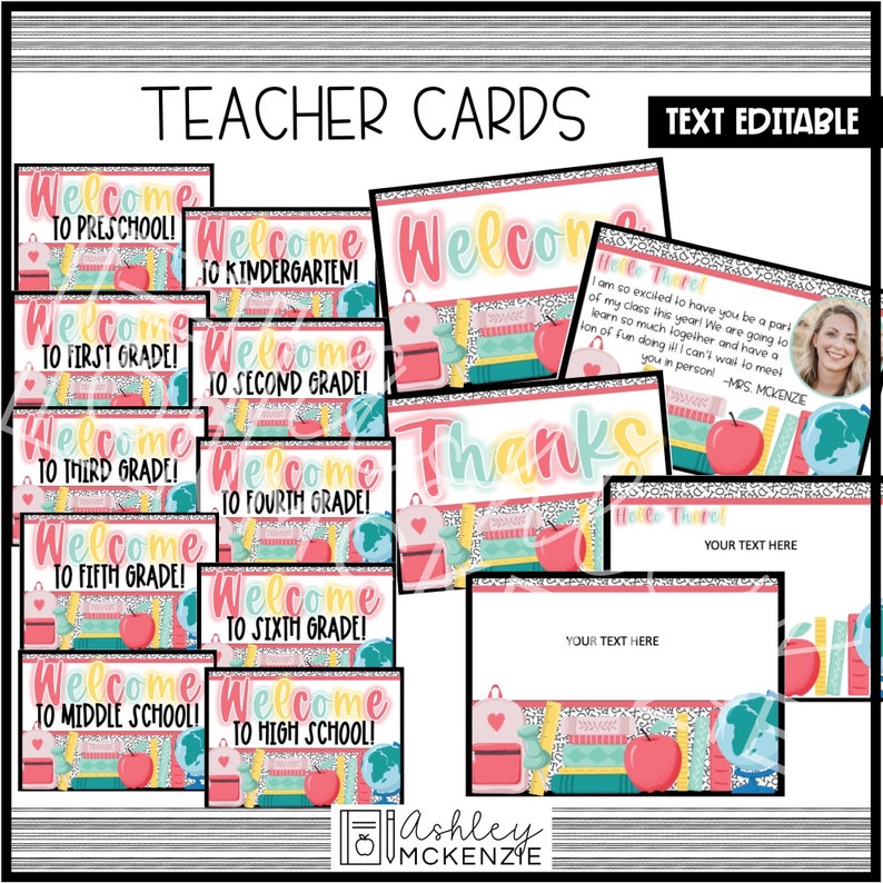 May include: A set of printable teacher cards with a colorful back-to-school theme. The cards feature a welcome message for each grade level, from preschool to high school, and a thank you card. The cards are decorated with a variety of school-related items, such as backpacks, books, and apples. The text on the cards is editable.