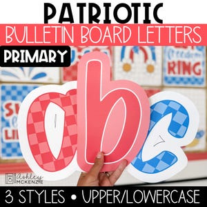 May include: Patriotic bulletin board letters in red, white, and blue. The letters 'a', 'b', and 'c' are shown in a primary style, with a checkered pattern and a white outline. The text reads '3 STYLES • UPPER/LOWERCASE'.