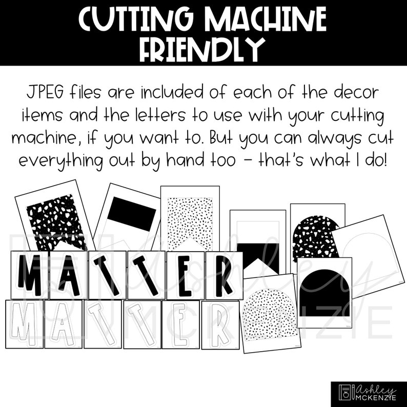 May include: Black and white printable design for a "MATTER" banner. The design includes geometric shapes and polka dots. The text "CUTTING MACHINE FRIENDLY" is at the top of the image.