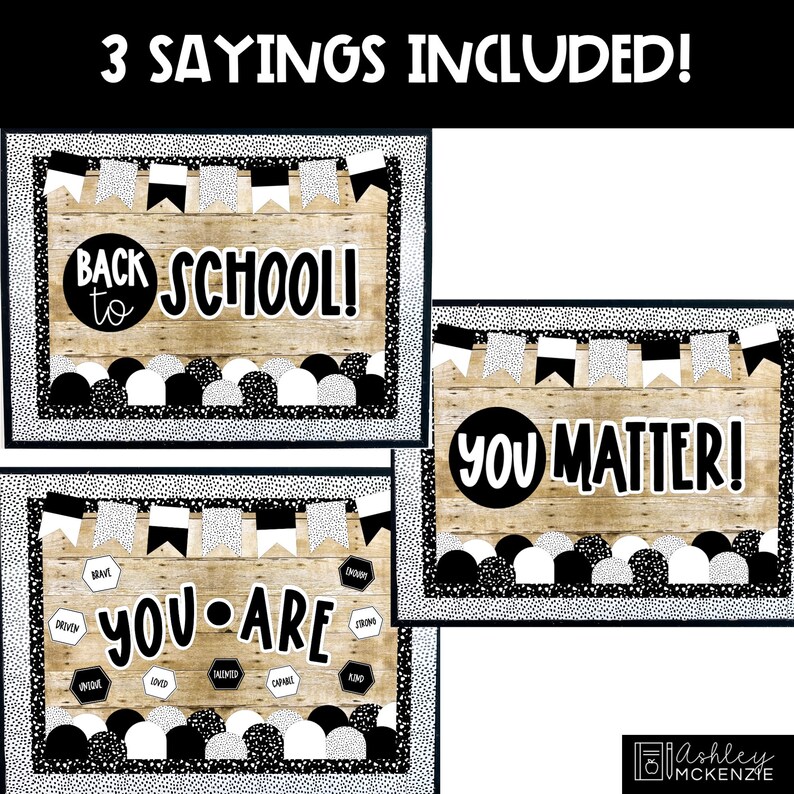 May include: Three black and white printable classroom posters with a woodgrain background. The posters say "Back to School!" "You Matter!" and "You Are" with a list of positive words.