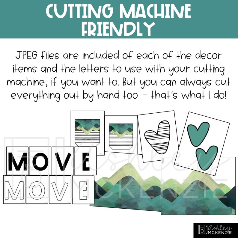 Puede incluir: Un conjunto imprimible de decoraciones recortables para una decoraci&oacute;n de aula o hogar con el tema "MOVE". El conjunto incluye letras, monta&ntilde;as y corazones en un esquema de colores verde, negro y blanco. El texto "CUTTING MACHINE FRIENDLY" est&aacute; en la parte superior de la imagen. Se incluyen archivos JPEG de cada uno de los elementos decorativos y las letras para usar con tu m&aacute;quina de corte, si lo deseas. Pero siempre puedes cortar todo a mano tambi&eacute;n - &iexcl;eso es lo que hago!"