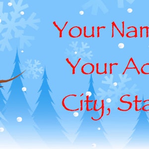 May include: A festive winter-themed graphic featuring a snowman wearing a red hat and green scarf, set against a blue background with falling snowflakes and pine trees. The text "Your Name Here, Your Address, City, State ZIP" is displayed in red.