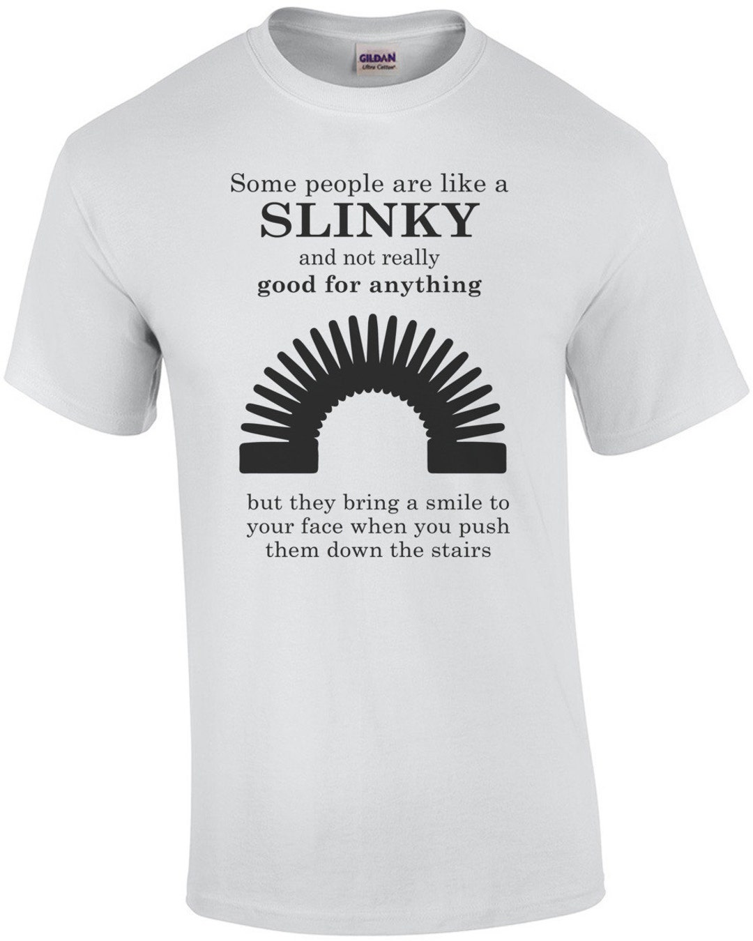 Some People Are Like a Slinky Funny T-shirt - Etsy