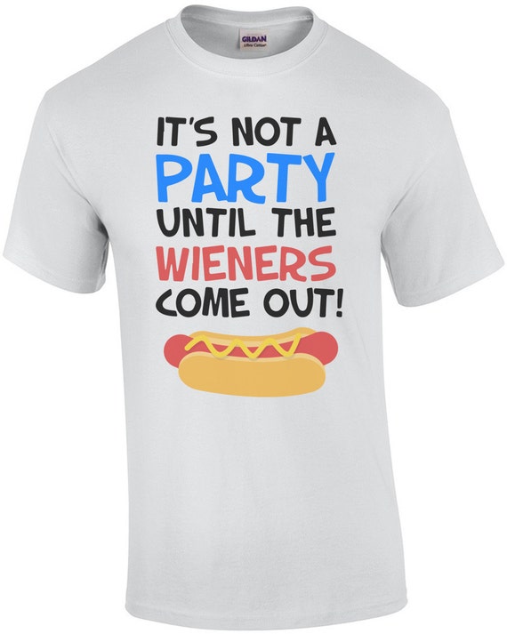 Wieners Come Out Funny T-shirt - Etsy 