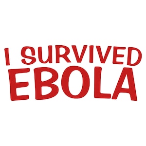 I Survived Ebola Shirt