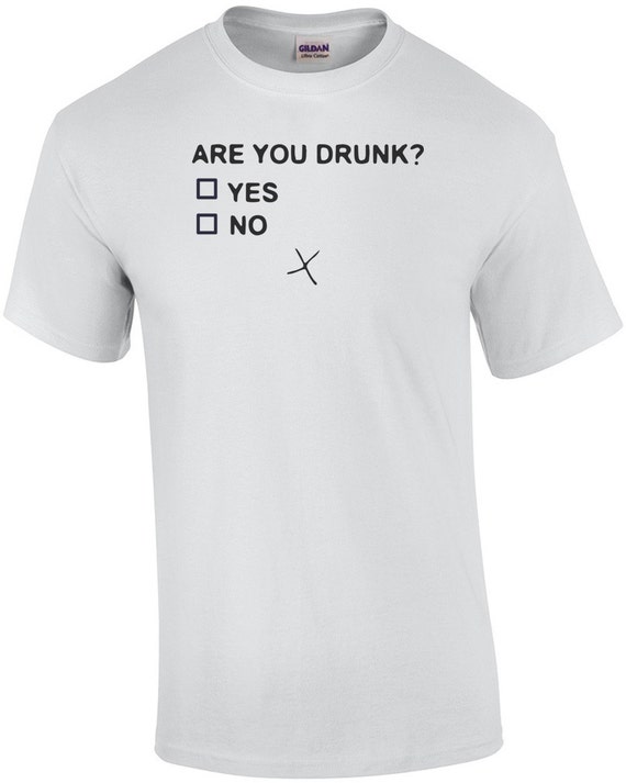 Are Drunk Funny Drinking T-shirt Etsy