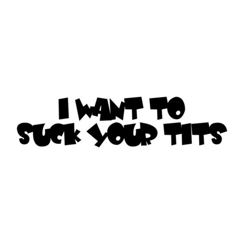 Suck yourself. Suck yourself