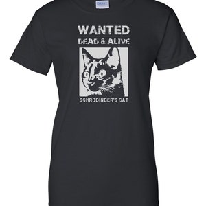Schrodingers Cat Wanted Dead And Alive Funny Shirt image 2