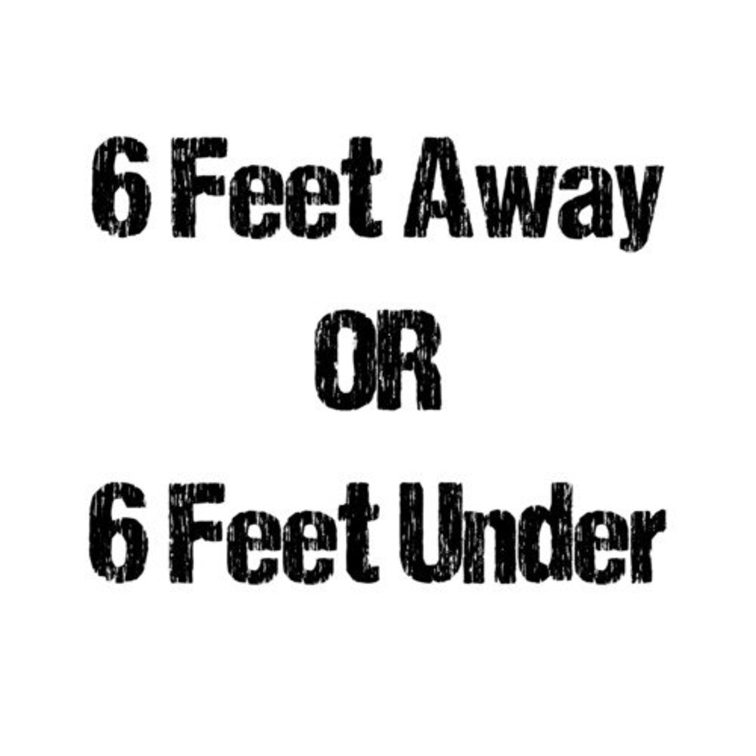 6-feet-away-or-6-feet-under-social-distancing-shirt-etsy