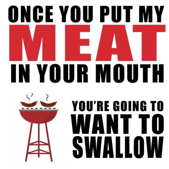 Once You Put My Meat In Your Mouth Shirt Funny Bbq Tee Once You Put My Meat In Your Mouth Shirt Funny Bbq Tee