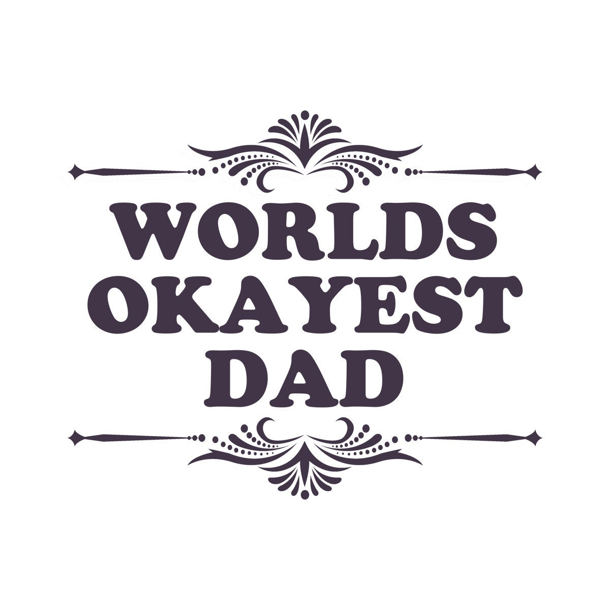 World's Okayest Dad Shirt | Etsy Australia