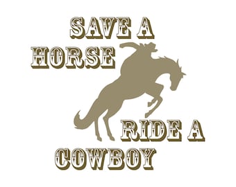 Save a Horse Ride a Cowboy Shirt - Etsy