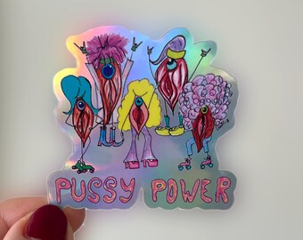 Holographic pussy power sticker - vagina art sticker - feminist laptop decal - women empowerment vinyl - funny holographic sticker