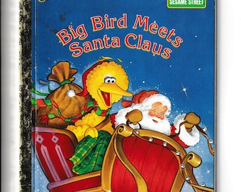 Big Bird Meets Santa Claus CTW Sesame Street Little Golden Book (c) 1997 Vintage Read Aloud Stories Hardcover Children's Story Book