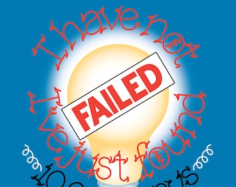 I Have Not Failed handlettered poster