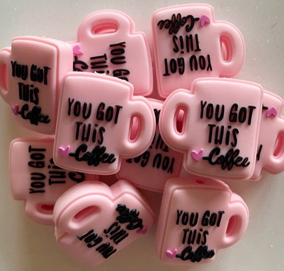 YOU GOT THIS Focal Bead, Focal Beads, Coffee Cup Silicone Beads, Silicone  Beads, Pen Beads, Scribe Bead 
