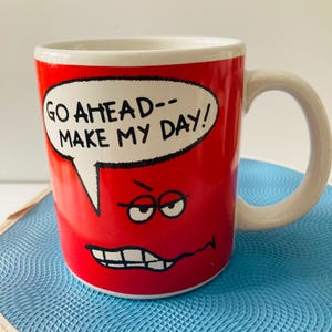 Tazza vintage con cartoni animati "Go Ahead Make My Day", 1987, tazza da caffè comica e irritabile di American Greetings