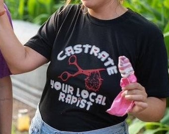 Castrate Your Local Rapist, Riot Grrrl Tshirt