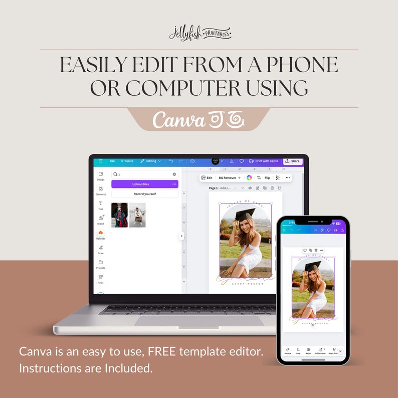 May include: A laptop computer screen displaying a Canva design template for a graduation announcement. The template features a photo of a person wearing a graduation cap and gown, with text that says "Class of 2023". The text "Canva is an easy to use, FREE template editor. Instructions are Included." is displayed below the laptop.