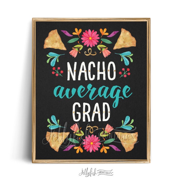 Nacho Average Grad Party Sign | Nacho Bar Sign | Fiesta Graduation Decorations 2024 | Party Decorations | Fiesta Decorations | Mexican | FI1