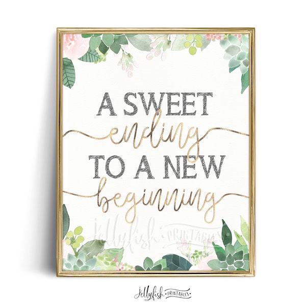 Sweets Ending to a New Beginning Printable Sign Printed Dessert Table Sign Graduation Party Decorations 2024 Party Decor Succulents SC2