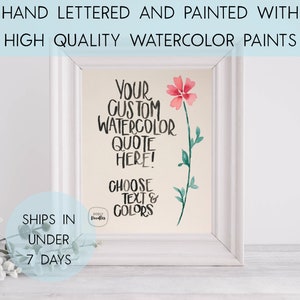 Custom, Personalized Hand Painted Watercolor Quote / Calligraphy / Hand Written / Frame-able art / wall decor