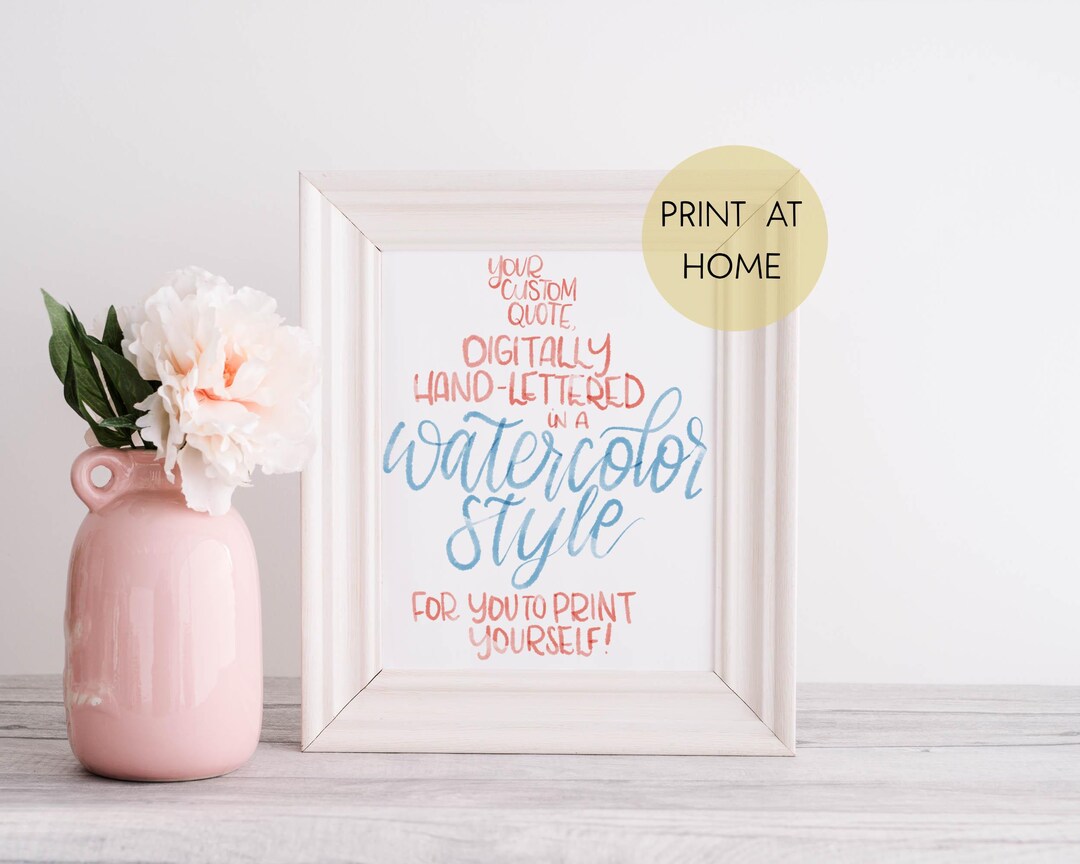 DIGITAL Custom, Personalized Watercolor Style Hand Lettered Quote ...