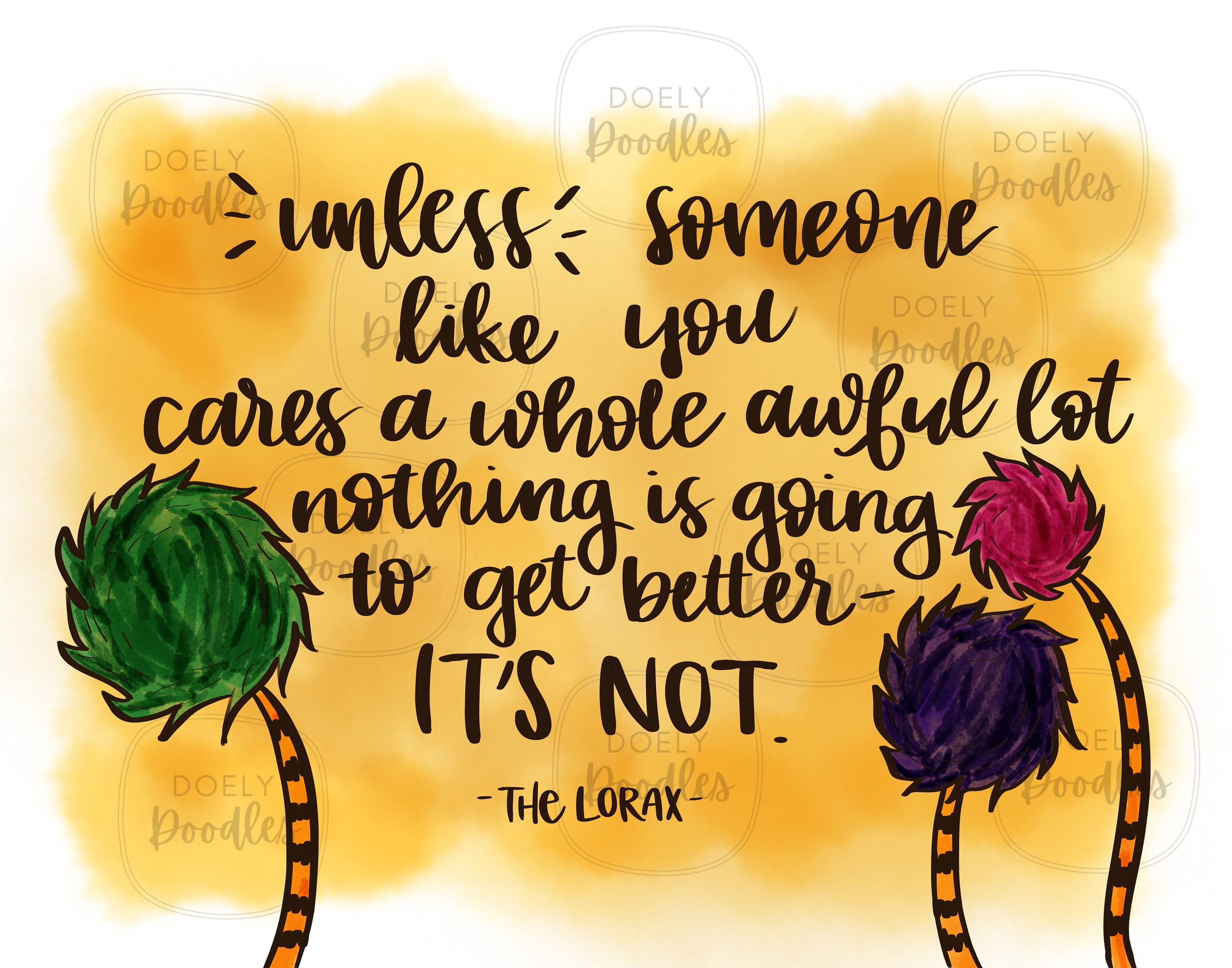 The Lorax Hand Lettered Digital Quote/ Dr. Seuss / Unless/ | Etsy
