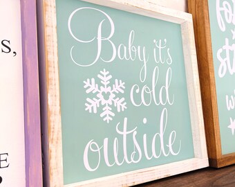 Baby it's Cold Outside Sign