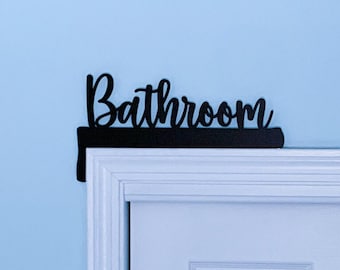 Sign for Bathroom, gift for homeowner, for above door, Door Topper, bathroom decor, for walls for mom, from son, new house gift idea