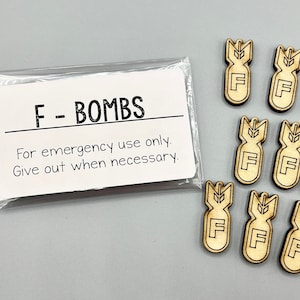 Bag of F-BOMBS •Fucks to give • My last fuck • When you run out of fucks to give• Give a fuck • Don't give a fuck• Big or small bag of fucks
