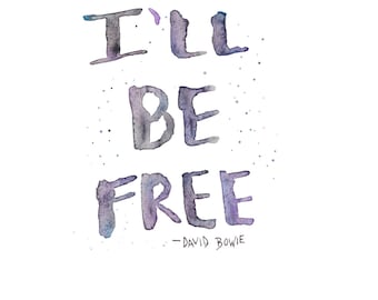 Twenty Cent Download! David Bowie quote I'll Be Free