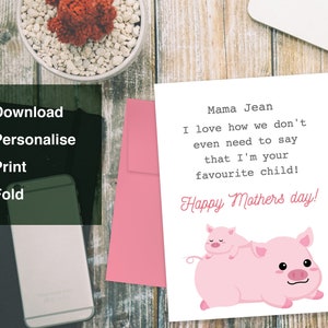 Gepersonaliseerde kaart - Moederdagkaart - "Ik vind het geweldig dat we niet eens hoeven te zeggen dat ik je favoriete kind ben" Print-at-home - PDF Download
