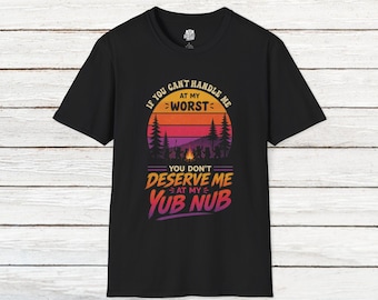 Yub Nub If You Can't Handle Me At My Worst Shirt, Funny Ewok Spoof Tee, Ironic Star Wars Inspired Meme, Sarcastic Endor Celebration Gift