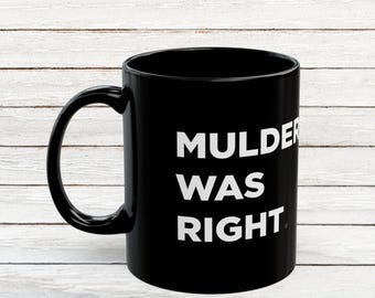 Mulder Was Right Black Mug | The X-Files Inspired Coffee Cup | Sci-Fi Fandom Gift