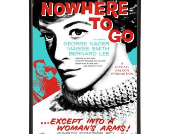 Nowhere To Go pop art of the 1958 film noir starring Maggie Smith in her first film role starring with George Nader, in 22 colours & 3 sizes