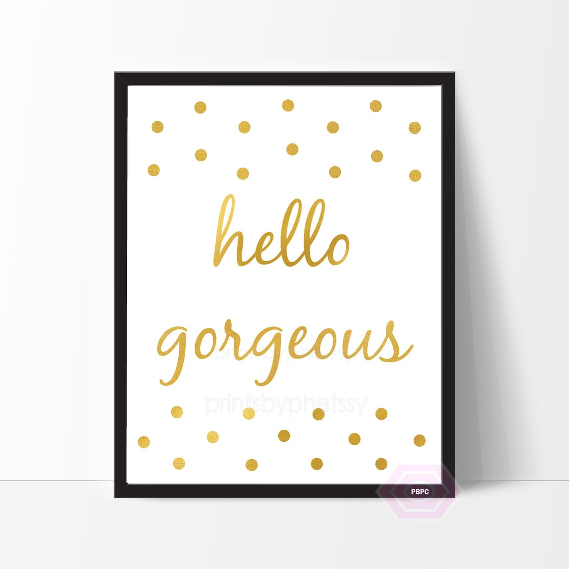 Gold Hello Gorgeous Wall Art Hello Gorgeous Print Printable - Etsy
