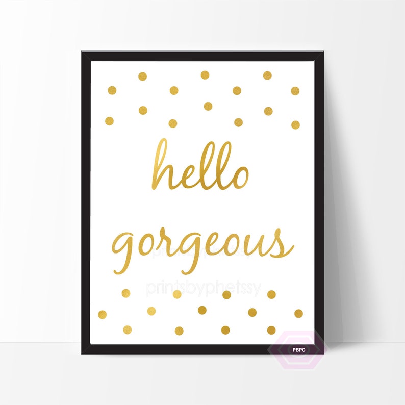 Gold Hello Gorgeous Wall Art Hello Gorgeous Print Printable - Etsy