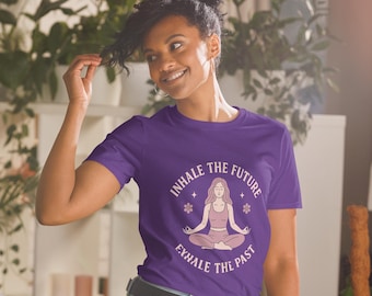 Inhale Future Exhale Past Shirt – Unisex Yoga Tee, Mindfulness Gift, Spiritual Graphic T-Shirt, Meditation Apparel, Zen Clothing