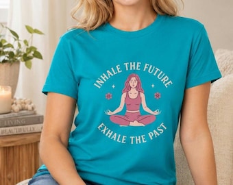 Camiseta de yoga para la atención plena: Inhala el futuro, exhala el pasado. Camiseta con estampado gráfico.