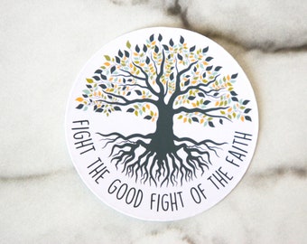 1 Timothy 6:12 Sticker, Fight The Good Fight of The Faith Sticker, Bible Sticker, WATERPROOF VINYL STICKER, Pastor Gift, Church Gift