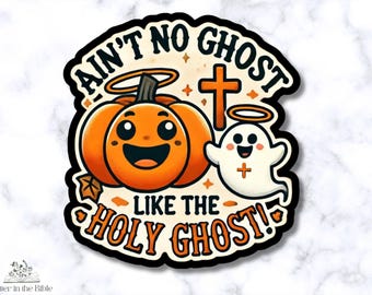 Ain't No Ghost Like the Holy Ghost Sticker, Christian Halloween Sticker, Pastor Gift Idea, Halloween gift idea, Dishwasher Safe Sticker