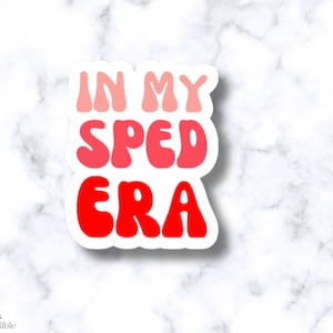 Sticker In My Sped Era, retro Groovy sticker speciaal onderwijs, roze en rode esthetische sticker voor docenten en studenten