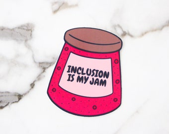 Inclusion Is My Jam Sticker, SPED Teach Gift, Inclusive Stickers, WATERPROOF VINYL Sticker