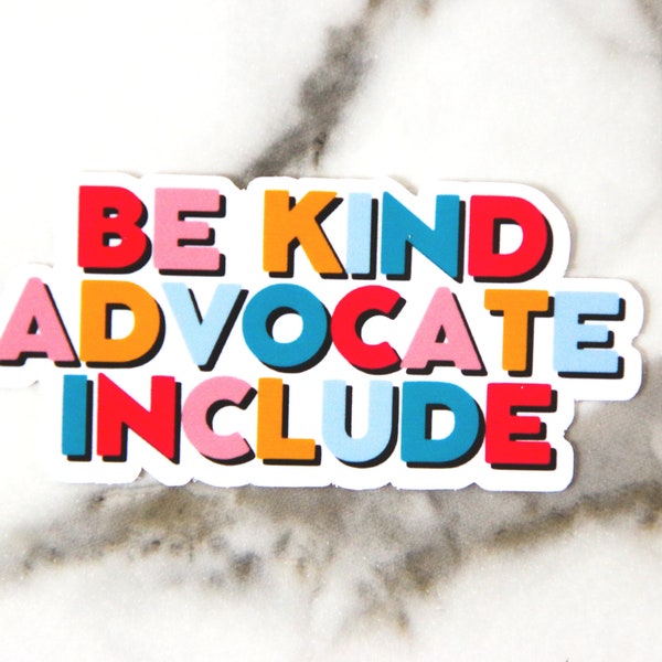 Advocate Sticker, Inclusion Sticker, SPED Teacher Gift, WATERPROOF VINYL Sticker