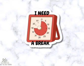 I Need a Break Sticker, Special Education Therapy Timer Sticker, Classroom and Behavior Management Tool| waterproof dishwasher safe vinyl