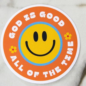 God is Good All of The Time Sticker, Faith Sticker, Jesus Sticker, Christian Decal, WATERPROOF VINYL STICKER